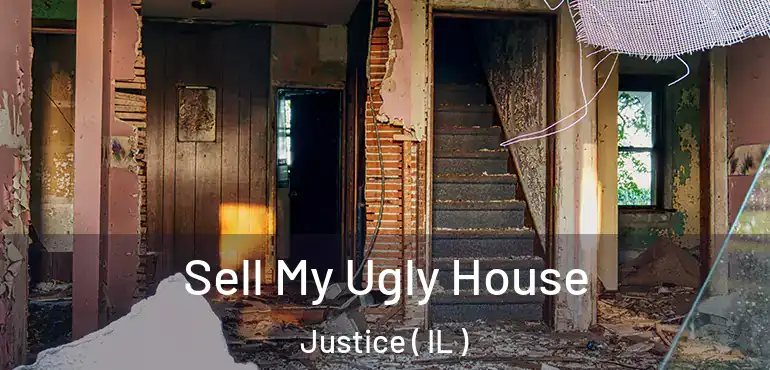  Sell My Ugly House Justice ( IL )
