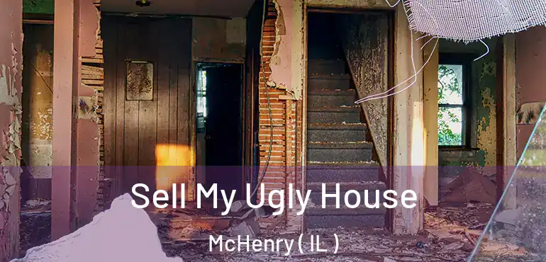  Sell My Ugly House McHenry ( IL )
