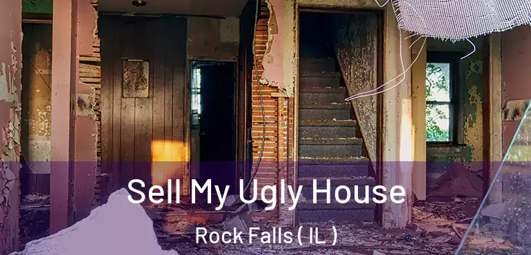  Sell My Ugly House Rock Falls ( IL )