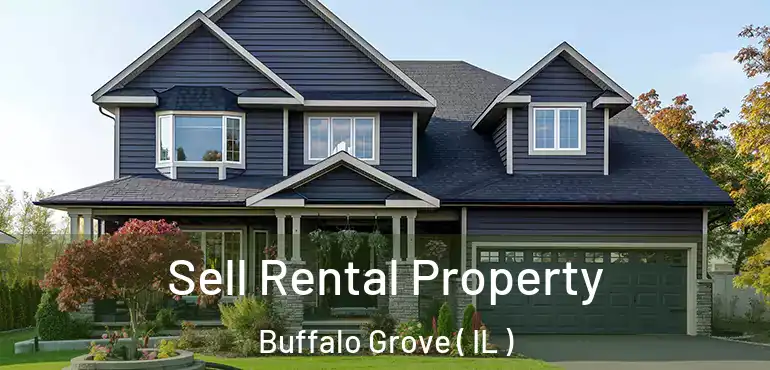  Sell Rental Property Buffalo Grove ( IL )