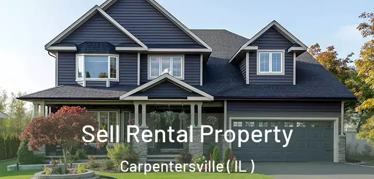  Sell Rental Property Carpentersville ( IL )