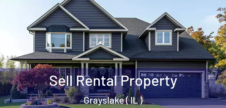  Sell Rental Property Grayslake ( IL )
