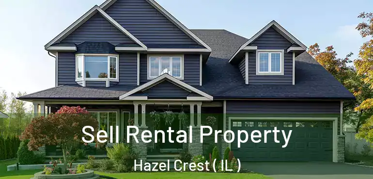  Sell Rental Property Hazel Crest ( IL )