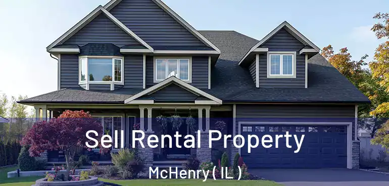  Sell Rental Property McHenry ( IL )