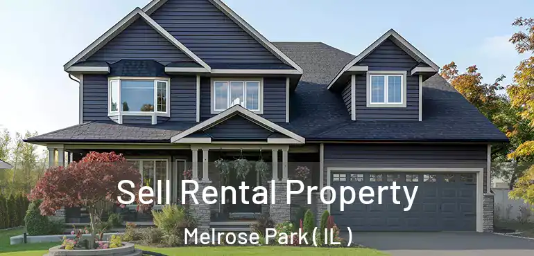  Sell Rental Property Melrose Park ( IL )