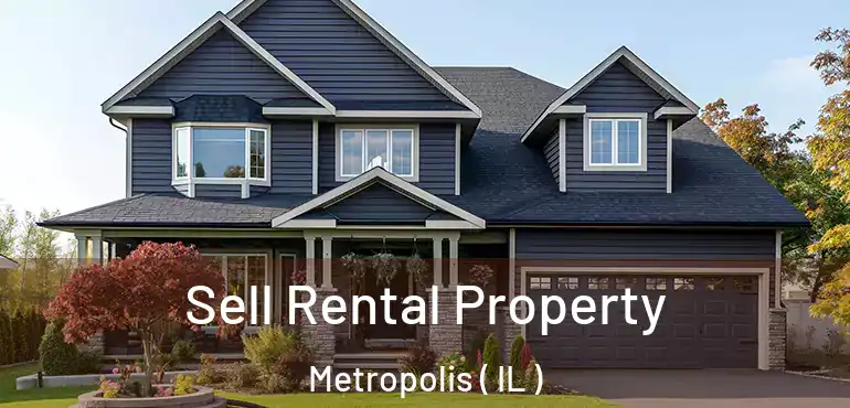  Sell Rental Property Metropolis ( IL )