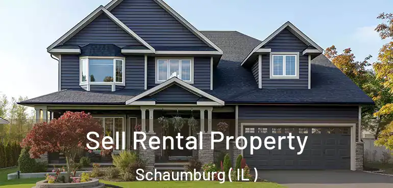  Sell Rental Property Schaumburg ( IL )