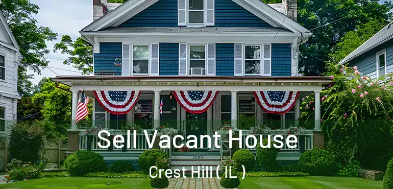  Sell Vacant House Crest Hill ( IL )