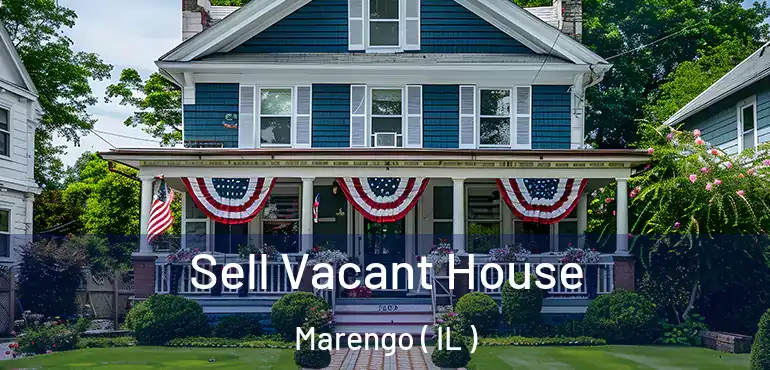  Sell Vacant House Marengo ( IL )