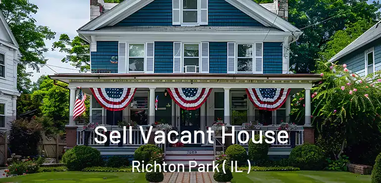  Sell Vacant House Richton Park ( IL )