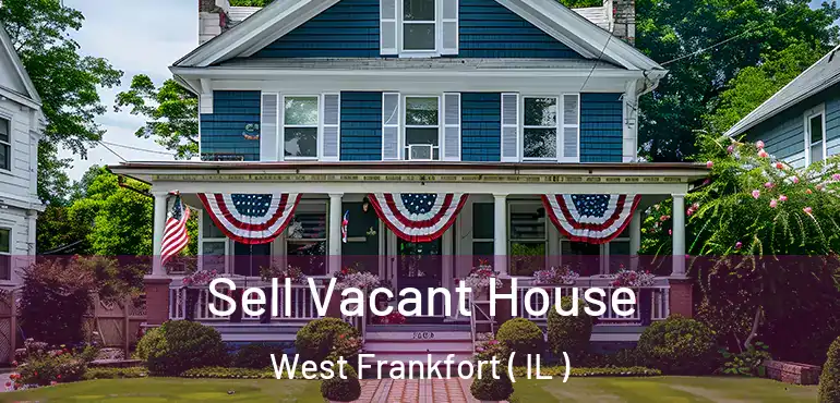  Sell Vacant House West Frankfort ( IL )