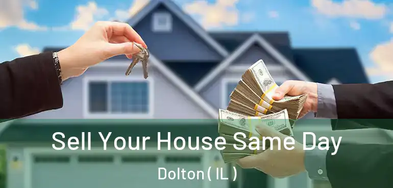  Sell Your House Same Day Dolton ( IL )