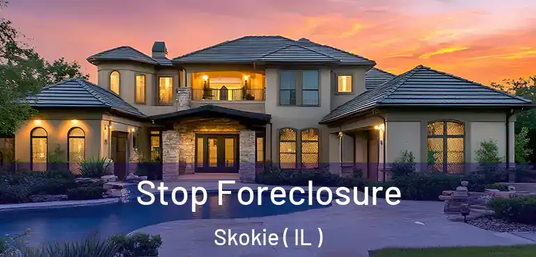 Stop Foreclosure Skokie ( IL )