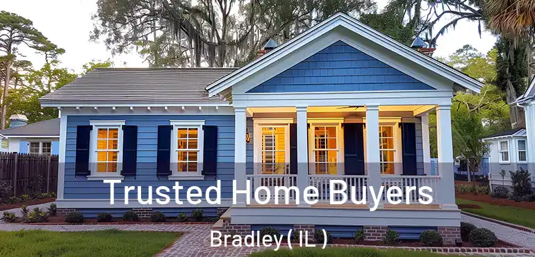  Trusted Home Buyers Bradley ( IL )