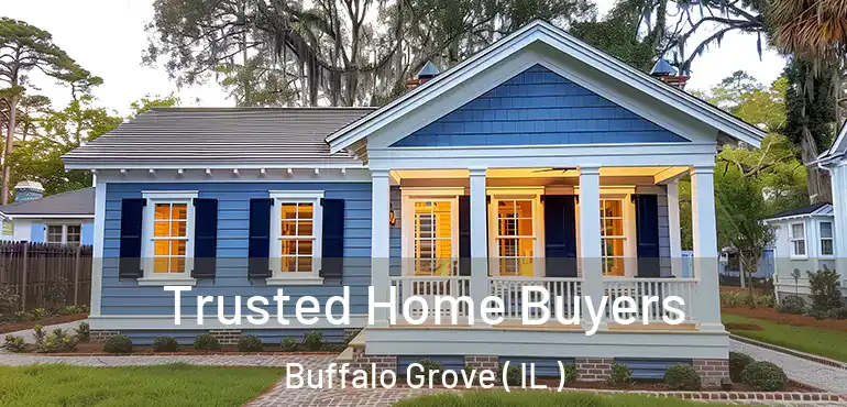 Trusted Home Buyers Buffalo Grove ( IL )