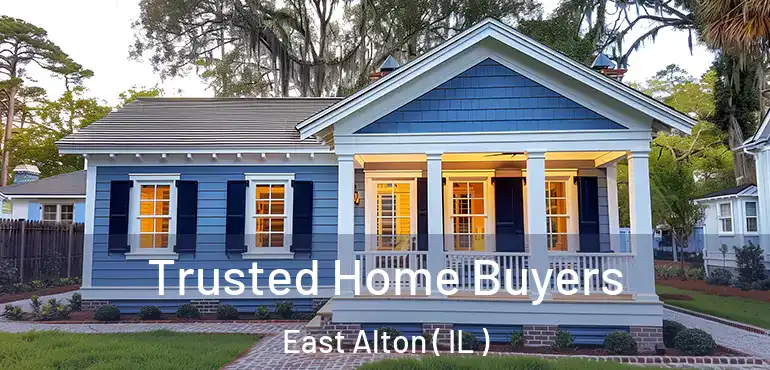  Trusted Home Buyers East Alton ( IL )