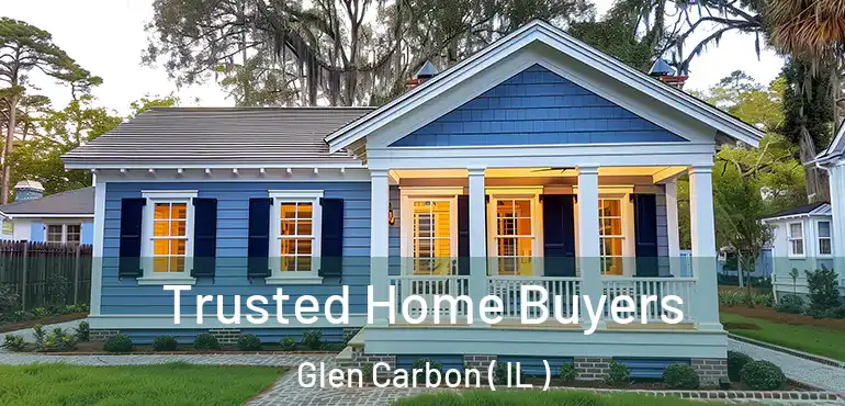  Trusted Home Buyers Glen Carbon ( IL )