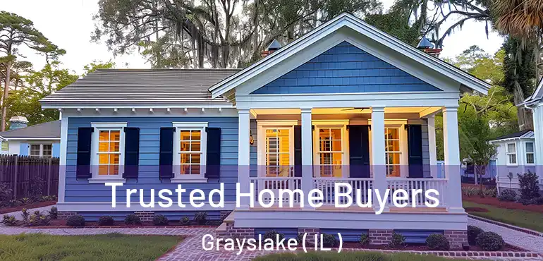  Trusted Home Buyers Grayslake ( IL )