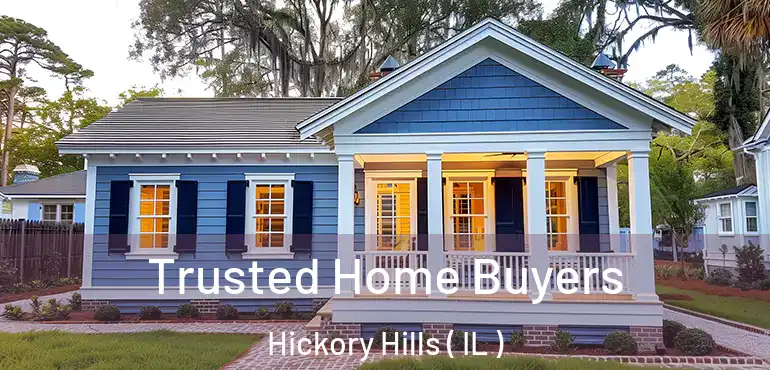  Trusted Home Buyers Hickory Hills ( IL )