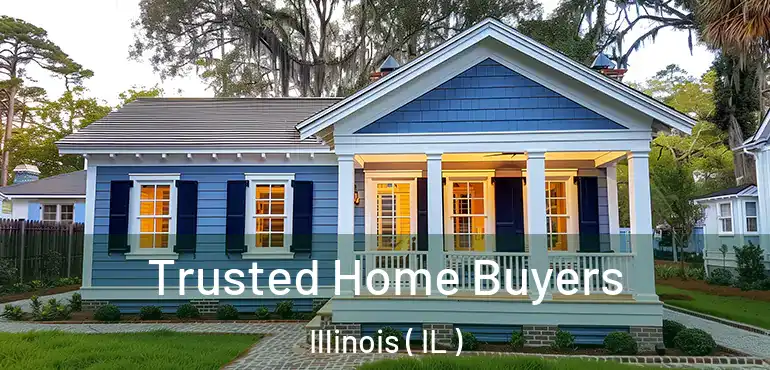 Trusted Home Buyers Illinois ( IL )