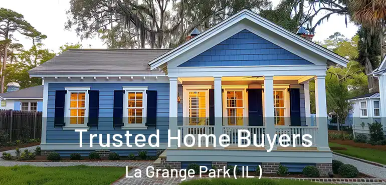  Trusted Home Buyers La Grange Park ( IL )