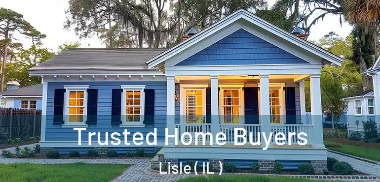  Trusted Home Buyers Lisle ( IL )