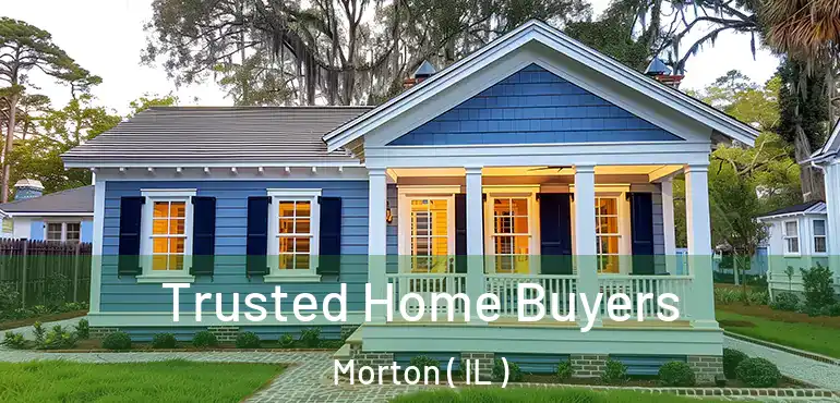  Trusted Home Buyers Morton ( IL )