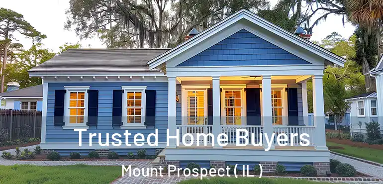  Trusted Home Buyers Mount Prospect ( IL )