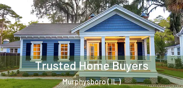  Trusted Home Buyers Murphysboro ( IL )