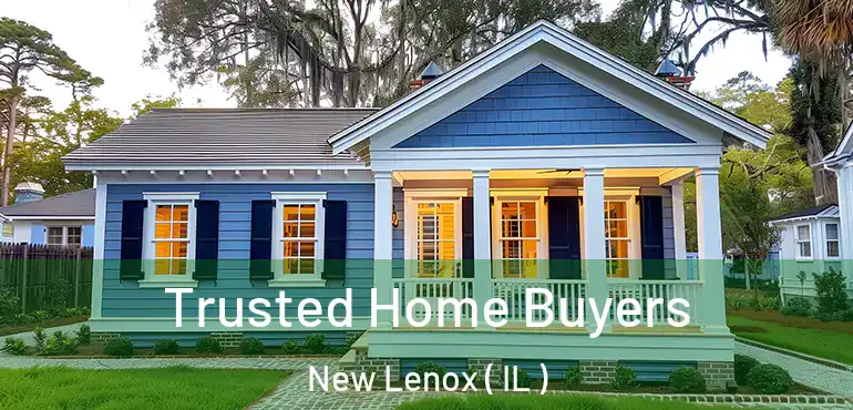  Trusted Home Buyers New Lenox ( IL )