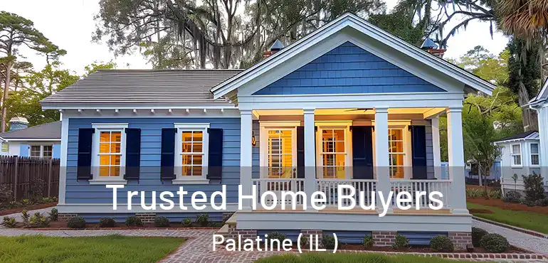  Trusted Home Buyers Palatine ( IL )