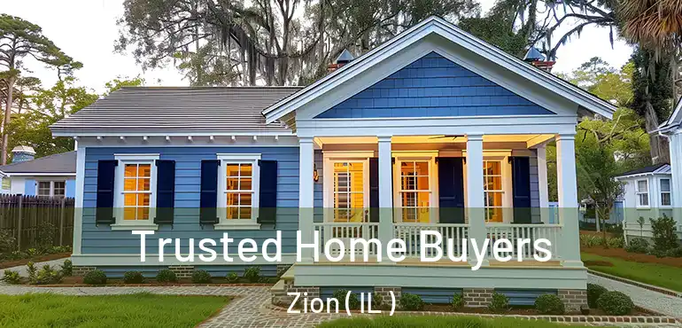  Trusted Home Buyers Zion ( IL )