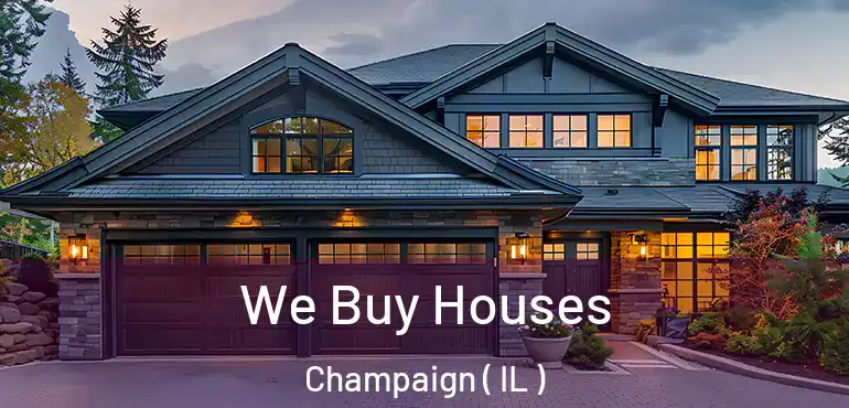  We Buy Houses Champaign ( IL )