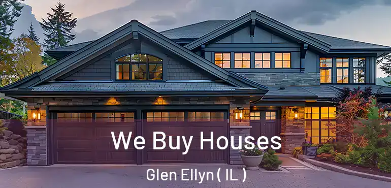  We Buy Houses Glen Ellyn ( IL )