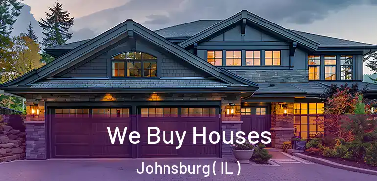  We Buy Houses Johnsburg ( IL )