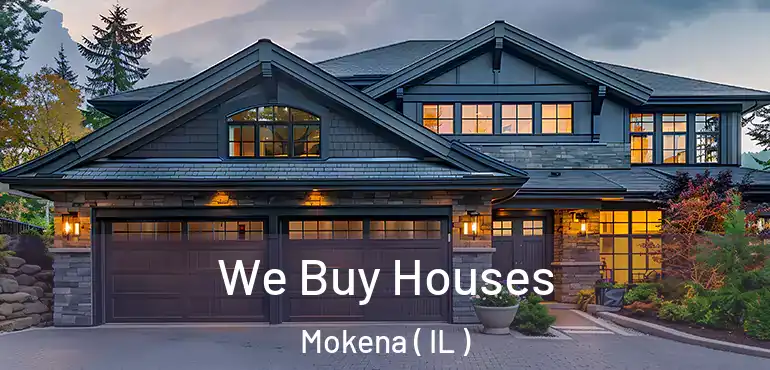  We Buy Houses Mokena ( IL )