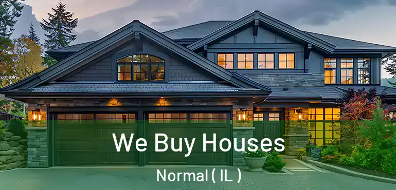  We Buy Houses Normal ( IL )