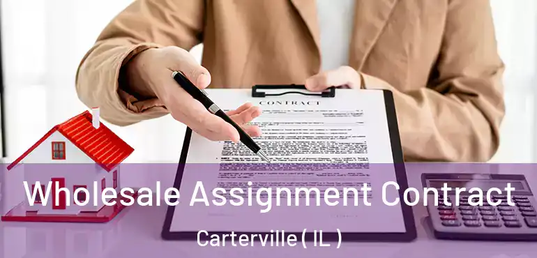  Wholesale Assignment Contract Carterville ( IL )