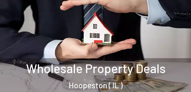  Wholesale Property Deals Hoopeston ( IL )