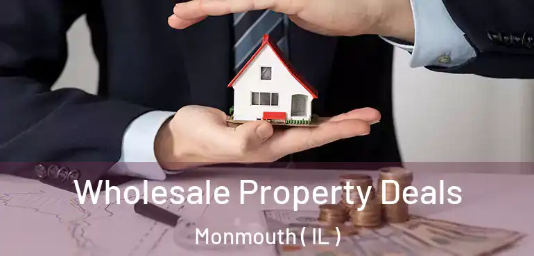  Wholesale Property Deals Monmouth ( IL )