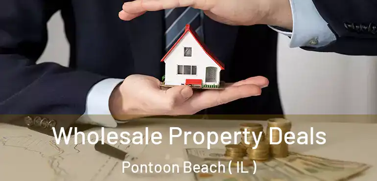  Wholesale Property Deals Pontoon Beach ( IL )
