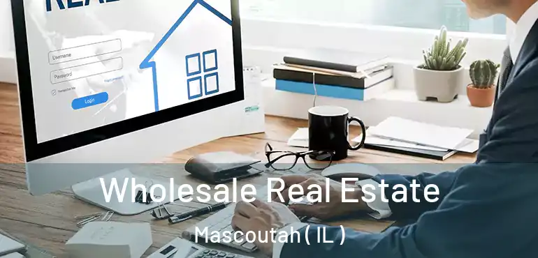  Wholesale Real Estate Mascoutah ( IL )