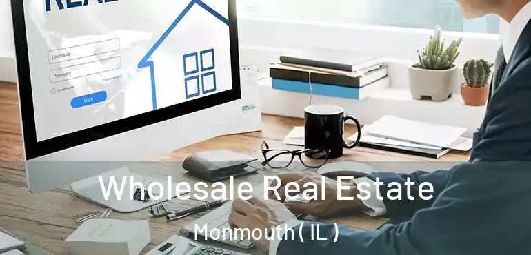  Wholesale Real Estate Monmouth ( IL )