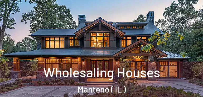  Wholesaling Houses Manteno ( IL )