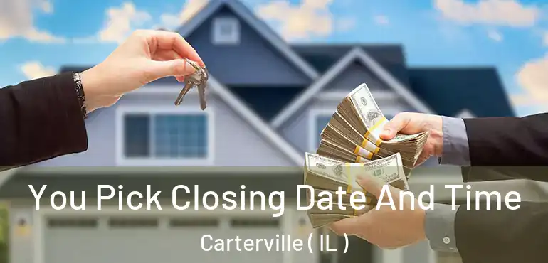  You Pick Closing Date And Time Carterville ( IL )