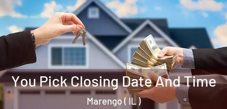  You Pick Closing Date And Time Marengo ( IL )