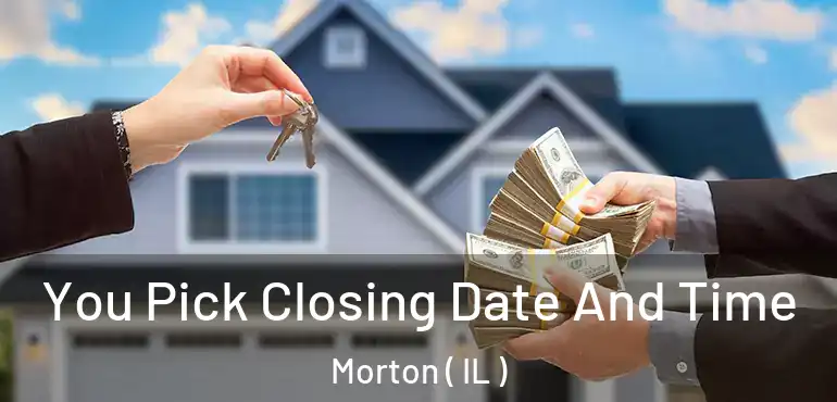  You Pick Closing Date And Time Morton ( IL )
