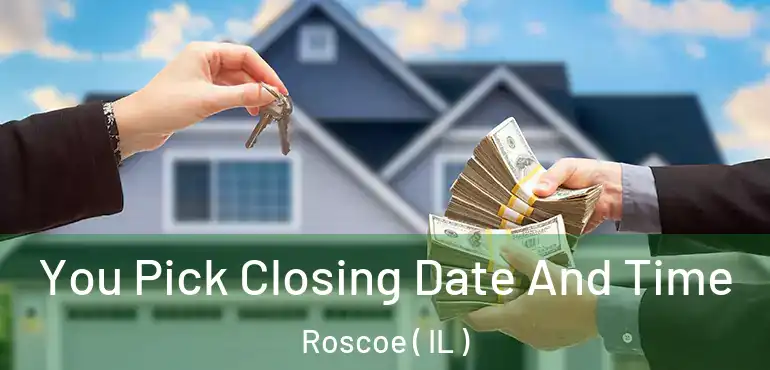  You Pick Closing Date And Time Roscoe ( IL )